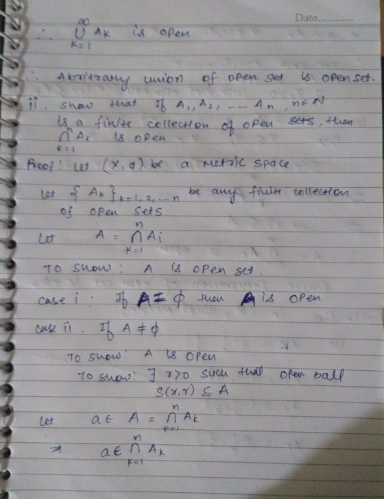 Date... ů Ak is open Abrtvary union of open set is open set. show that If A A2 - An, NEN is a finite collection of 1 open ope