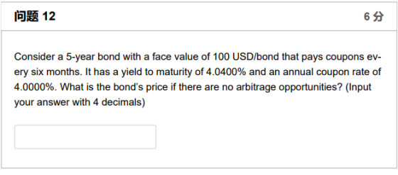 129 12 65 Consider a 5-year bond with a face value of 100 USD/bond that pays coupons ev- ery six months. It has a yield to ma