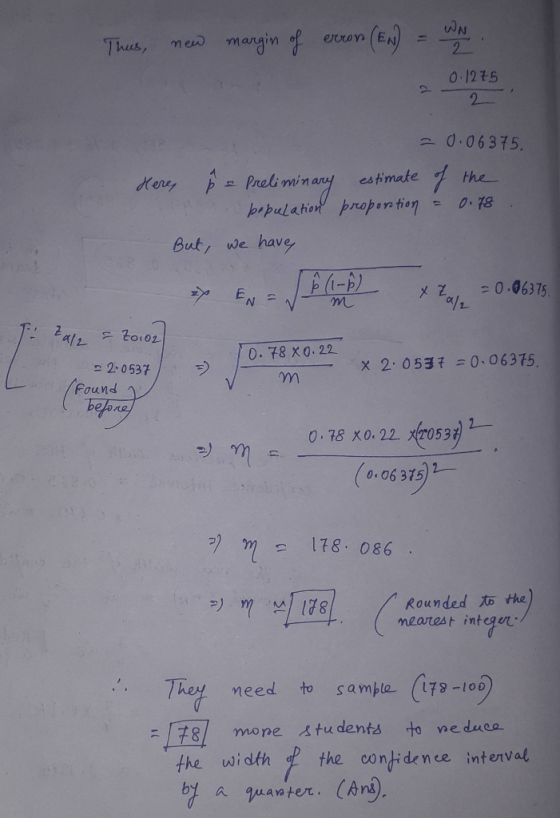 Thus, new margin of erron (EN) = WN 0.1275 Here & Preliminary bepulation But, we have = 0.06375. estimate of the proportion =