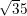 \small \sqrt 35