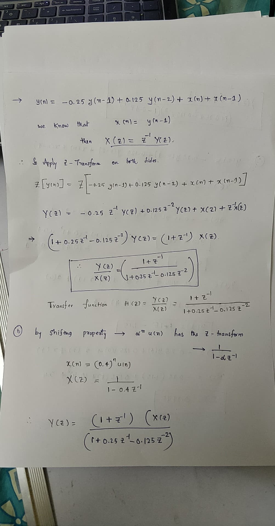 yt-1) we know that xt : -i 1+군 yCa) Transfer fueHon H (2)-y(2)--HE- X(2) 1+0.25t-.125 2 +0.25 tt_o.125 군 χ(n) (0.4)nuin) 1-0.