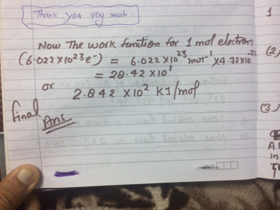 Thank yeu vey much Now The work fanin for 1mal eletren ১৪ C6-022x1023e)= 6.022 X10 mot X4.32XIO - 28.42 XIO 2-842 X10 K1 map