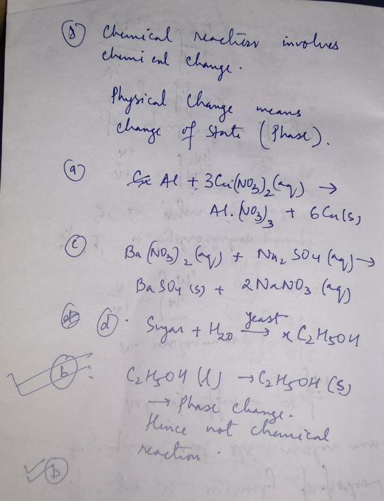 (6 Chinical reactions involues chemical change. Physical change means change of State (Phase). @ d Goa Al + 3Cu(NO3), (y) → o