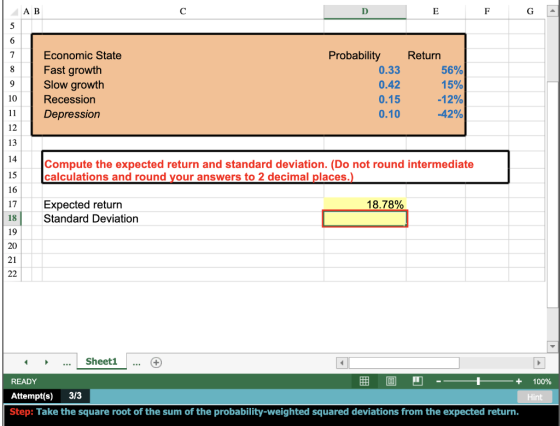 АВ D Economic State Fast growth Slow growth Recession Depression Probability 0.33 0.42 0.15 0.10 Return 56% 15% -12% -42% Com