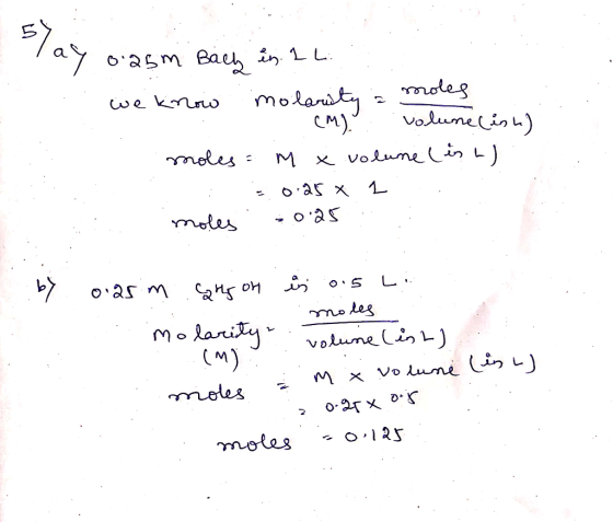 Tay 6.25m Back in 12... we know molarity volume (ish) moles = m x volume ( is a : 0.25 x 2 moles . .0.25 .. by o.asm. ang on