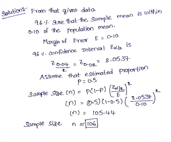 golution From -that giveo dato. 46/ tne thal the. Sample mean is toithin 0.10 of lhe pofulation mean- Magin of EYOrE 10 461.