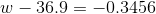 w-36.9=-0.3456