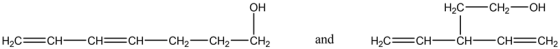 ОН
Нас — сН2—он
Нас—сн—сH— CH—CH2—CH2
and
HаС— Cн
CH=CH2
-CH2
-Cн-