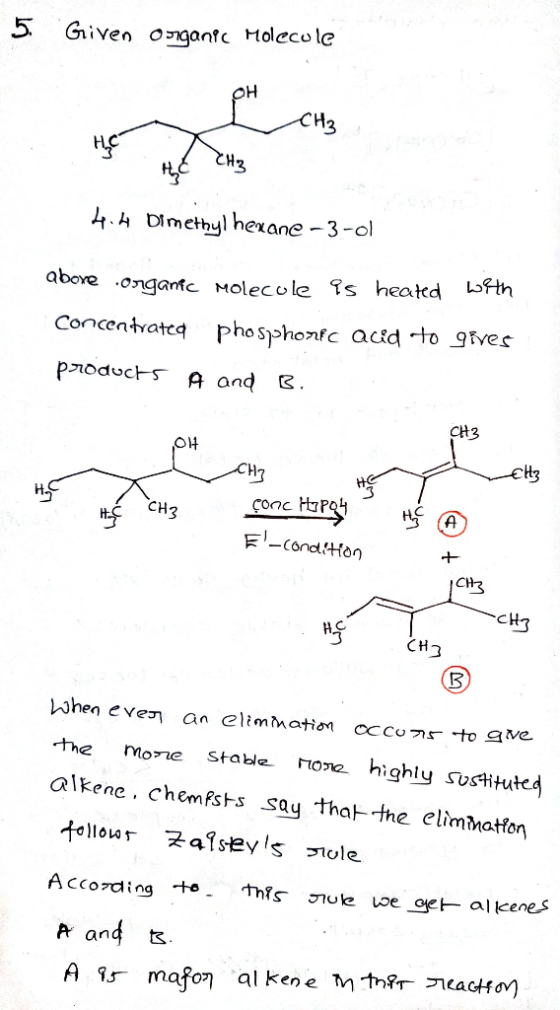 5 Given oganfc Molecu le OH CH3 4.4 Dimethyl herane -3-ol abore ongafc Molecole îs heated bth Concentratea phosphonfc acid to