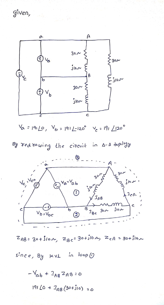 given, 30M A 301 vion B b Ejion w 301 & vb ilan ww U Ć Va = 191 Lo, b = 1912-120° Ve=191 L120° By redrawing the circuit in A-