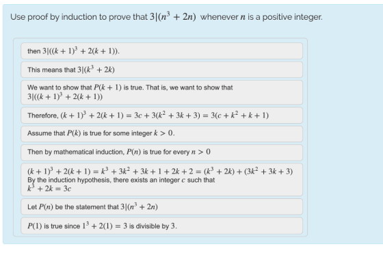 Use proof by induction to prove that 3|(n3 + 2n) whenever n is a positive integer. then 3|((k + 1)3 + 2(k + 1)). This means t