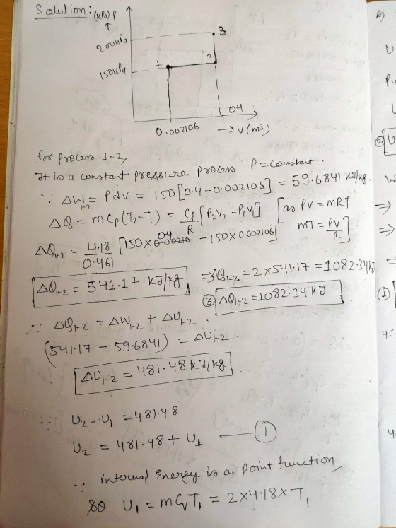 Scolution : (xla) f T roula, Isoula I Pu 04 L 0.002106 (m3) IU for proceso 1-2, MT=PV It is a constant pressure process P=cou