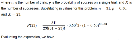 where n is the number of trials, p is the probability of success on a single trial, and X is the number of successes. Substit