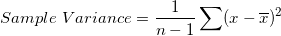\small Sample \ Variance=\frac{1}{n-1}\sum (x-\overline x)^2