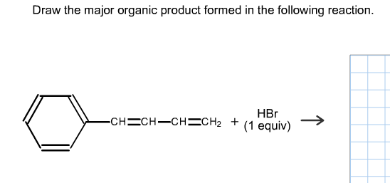 Draw the major organic product formed in the follo