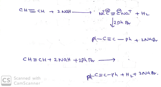 CH=CH + 2 NaH nate=&nat + H2 12 ph Por Pk-Ç=c-ph + 2Nabr CH=CHT Z NaH +2Ph Br . oh C=c-ph +H₃t ZNaBr. Scanned with CamScanner