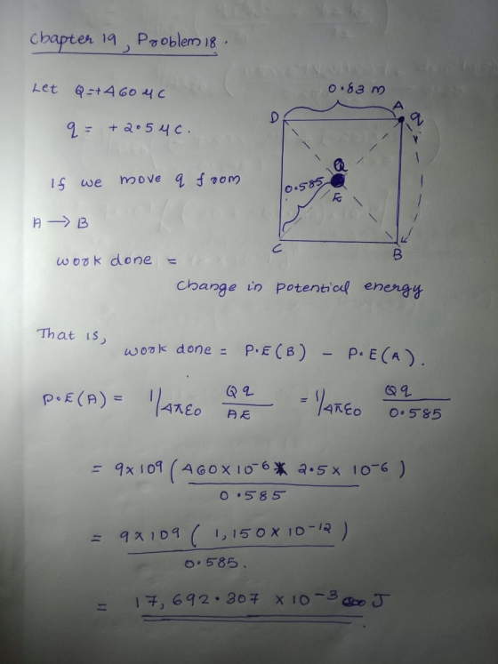 Chapter 19 Problem 18. Let Q=+460 4C 0.83 D q = +26540 If we move q foom 0.585 k A - B B work done change in potential energy