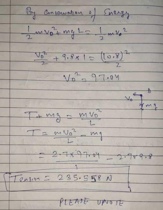 By Conserwation of Energy Im volt A mg to I mo2 Voz + 9.8 x 1 = 110,8)? 2 Voz 97.04 Ima Tang 3 mvo 2 T= mno L mohama 2.7497.0
