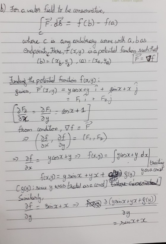 b) For a vector field to be conservative, fF.de = f(b) fta) where cis any audulechy home with a bas endpoints, Here, f(x,y) i