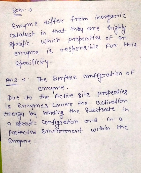 soha. Enzyme differ from inorganic catalyst in that they are highly specific which properties of an enzyme is responsible for