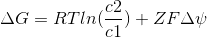 \Delta G=RTln(\frac{c2}{c1})+ZF\Delta \psi