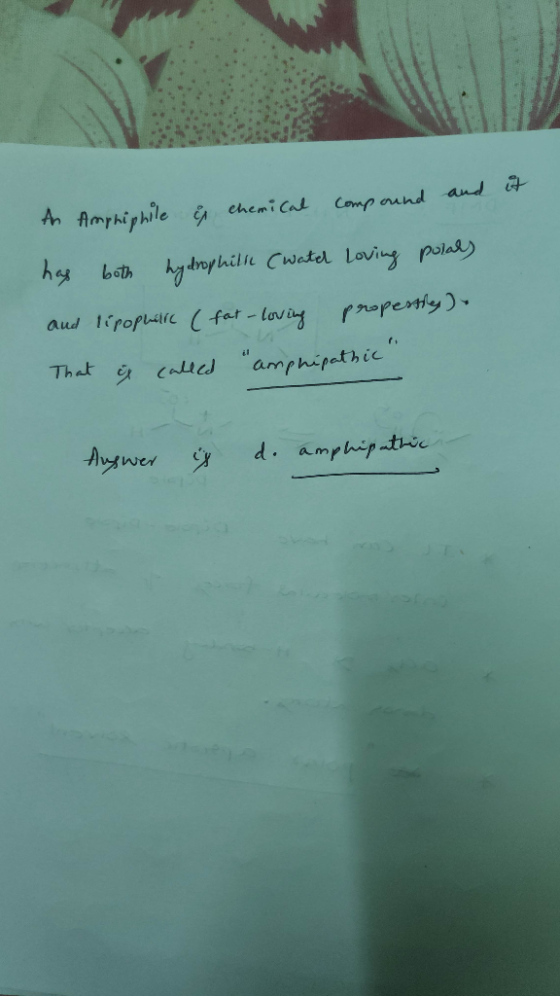 An Amphiphile is chemical compound and it has both hydrophille (water loving polar) and lipophilic (fat-loving properties) Th