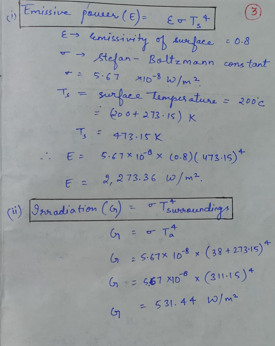 3 رام = 0.8 + - 5.67 Is Emissive power (E)= EFTst E lemissivity of surface Stefan-Boltzmann constant x108 W/m² surface temper