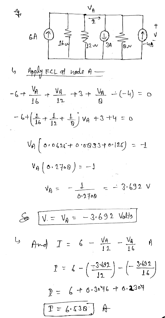 GA 3A 12A VA +3 A -4) = ( + 9- 16 O VA 3 t4 16 이125) .27.8) - 3.692 V 6.2700 Volto V.=VA 3.692 VA VA And I A 2 3.692 3 92 A
