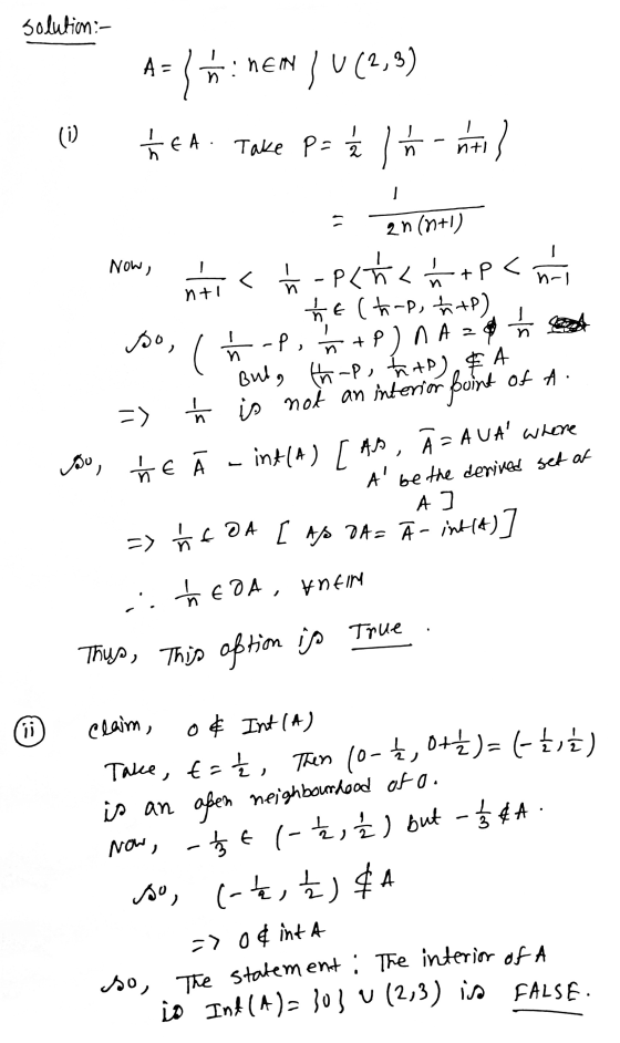 ht) n n+1 = 2n(n+1) Now, n-l n+! -P, ( ) ЛА so, The statement : The interior of A Solution :- A= }ř:n nem ,U (2,3) (i) ÞEA. T