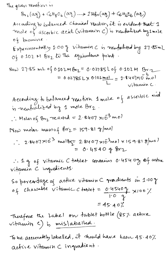 The given reaction is Brz (aq) + C6H8O6 (ar) --→ 2 Hbr (aq) + C64606 (ar) Accueling to balanced Cheriaal Machion, it is evide