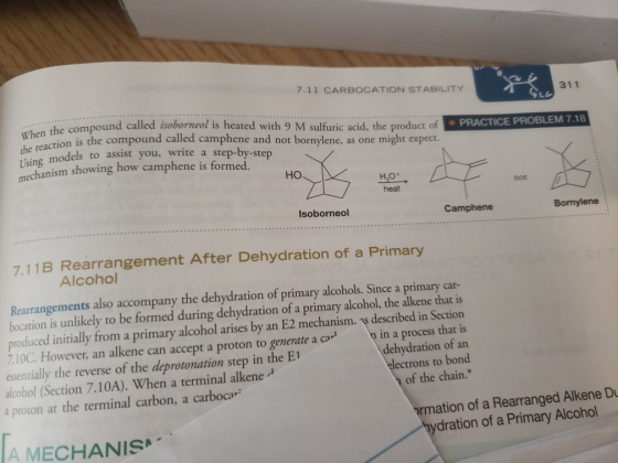 7.11 CARBOCATION STABILITY PRACTICE PROBLEM 7.18 compound called isoborneol is heated with 9 M sulfuric acid, the product of