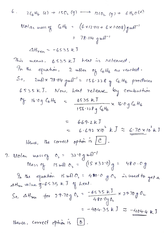 6. 266HE W) + 150,(9) —— 12102 (9) + 6 Hole) nolar mass of Cette = (6x12.011 + 6x1008) gms)? 78.114 ans 4 Hoxn = -6535 kJ Thi