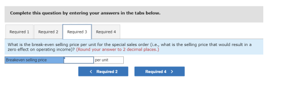 Complete this question by entering your answers in the tabs below. Required 1 Required 2 Required 3 Required 4 What is the br