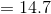 =14.7