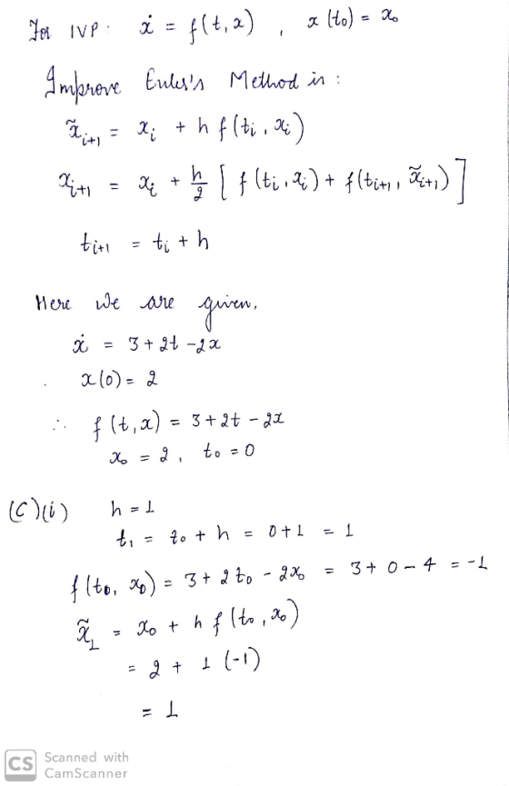 Jos ive= f(t, 2), alto) = 20 Improve Eulers Method is : Zeits = L; +hf(ti.) 2+1 = b + a 1 f (ti, 4) + f(tity, 7:) 7 tiri = t