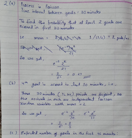 2 (a) acess u foisson.. line ineval behaeen geads 30 unide To find the Brobablity that at loast 2 goab au scored in fiyst 3o