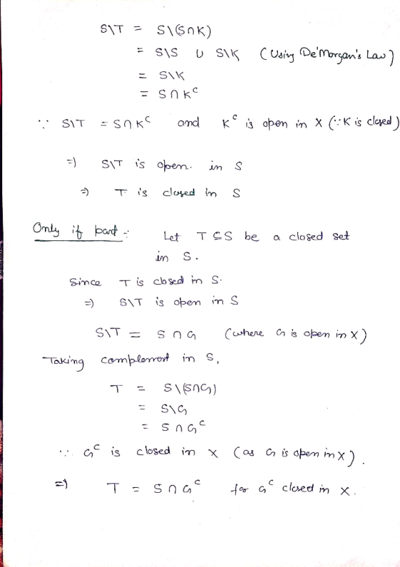 SIT s\GnK) SK CUsigemorgans Lau) = SS S\K K open in x (K is cleedl) amd SIT SIT is oper im S cloed m Only pant T SS be Let
