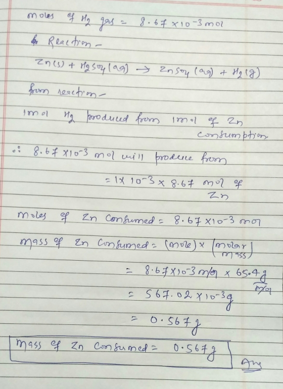 8.6f810-3 mol moles of Hq gas = for Reaction - Zn(s) + Ho soy lag > Znoy (ag) + H₂ (g) from reaction- imal Ho produced from i