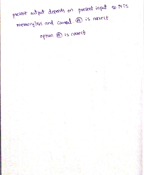 present actpat depends on present input sortis memorylers and causal is correct option ® is conect