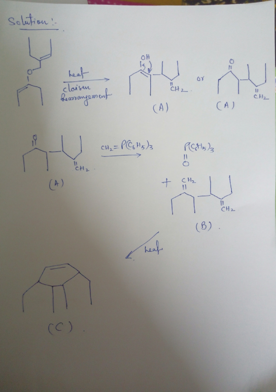 solution: Oy claisen CH2 as anoment сH, (A) (A) U CH₂ = P(C6H5)3 PGHz T ICHE CH2 cm,= P Callys restos + She il no (A) CH2 (B)