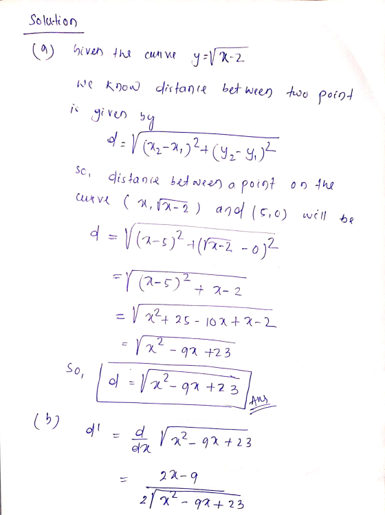 solution (9) hiven the curve y=1 X-2 we know distance between two point is given by - d = 822-2,32+ (% ₂ 9,3? so, distanie be