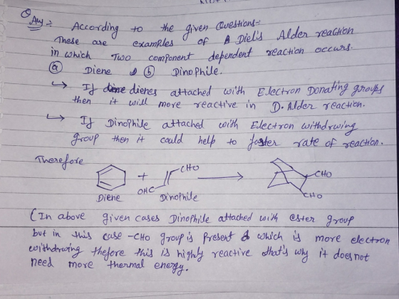 NU o auz reaction occurs. According to the given Questions - hese are Alder reaction examples of A Diels in which Two compon