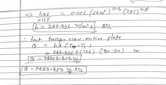 0.8 hxG - 0.036 (6x105) (395) 0-3 0.137 th= 247-896 W/m²K And . heat transfer over entire plate Q hacto - Ts) 247836 X LX61 6