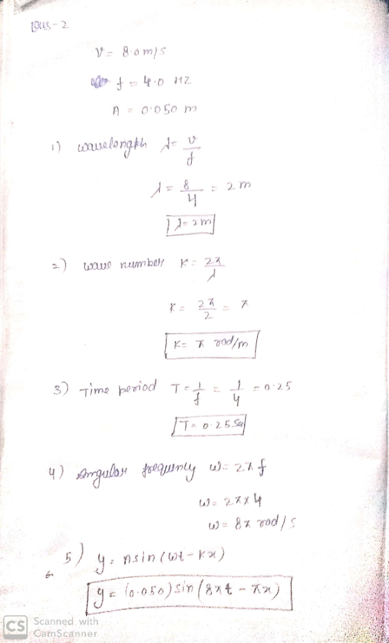 Ye 8 oms 0050 mm 1) wsadongth to the E = 2 m 1 A-2m 2) Wow numbes 27 k = 22 K= 7 rollen 3) Time poriod 10:25 T-0.25.52 4) Ang