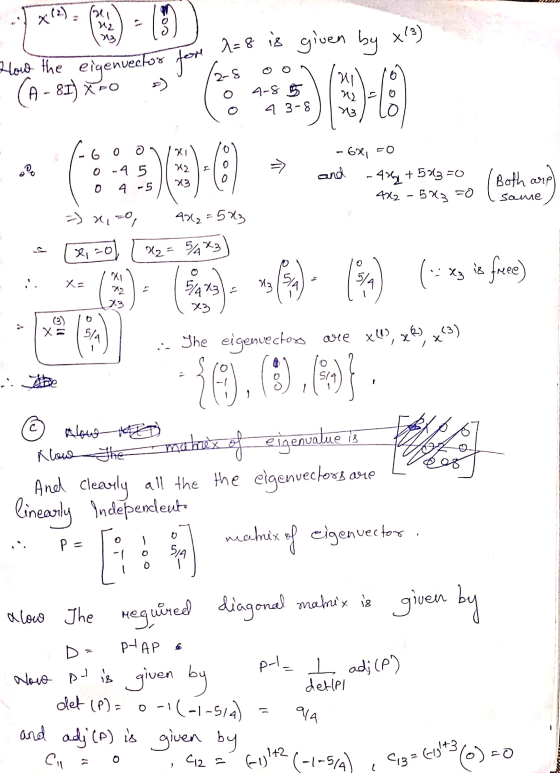 lsame, X (2) mei 12 2=8 is given by 8/3) How the 2-8 (A - 81) XRO eigenvector fest =) NI 4-8 555 4 3-8 713 600 - 6X, EO Do 0-