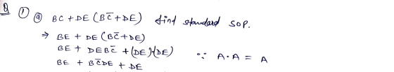 Q 0 BC +DE (BT+PE) find standard sop, → BE + DE (BO+DE) BE + DEBE +(DE HDE) A A A BE & BEDE + DE