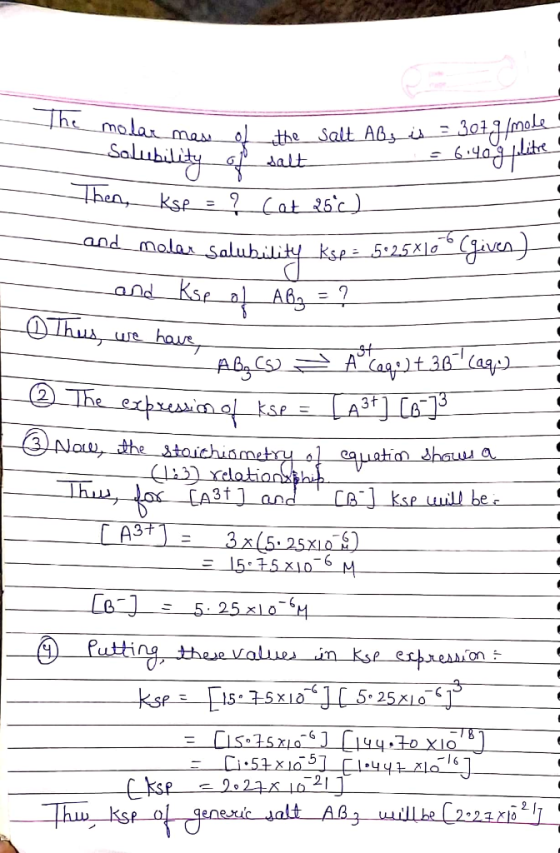 The molar mass of - = 6.407 flitre molar mass of the salt ABs is = 301J/mole Solubility of salt Then, kse = ? Cat 25°c) and m
