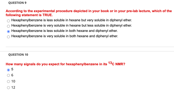 QUESTION 9 According to the experimental procedure depicted in your book or in your pre-lab lecture, which of the following s