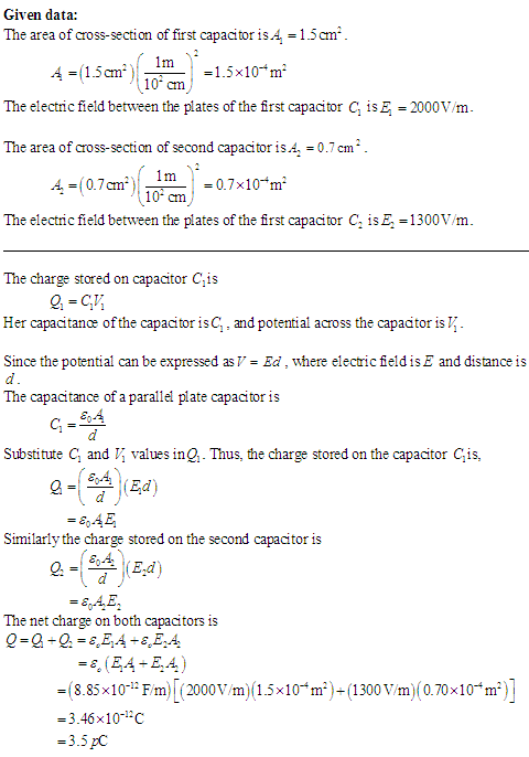 Given data: The area of cross-section of first capacitor is.A1.5cm 10 cm The electric field between the plates of the first c