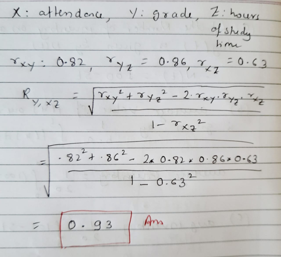 X: attendance, y: grade, Zi hours of shady hime rxy: 0.82 ryz = 0.86, 7 -0.63 z Ry, to 2 = rxy² +ryz 2. rxy. & yg the مے 2 1-